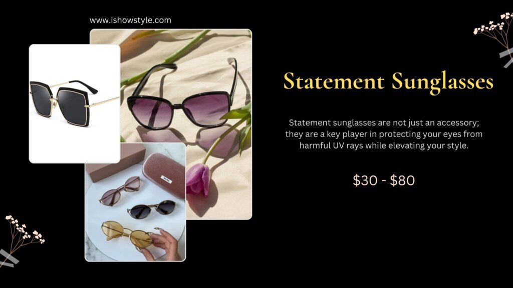 Statement Sunglasses: Essential Eye Protection with Style